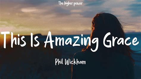 phil wickham this is amazing grace lyrics|Phil Wickham – This is Amazing Grace Lyrics .
